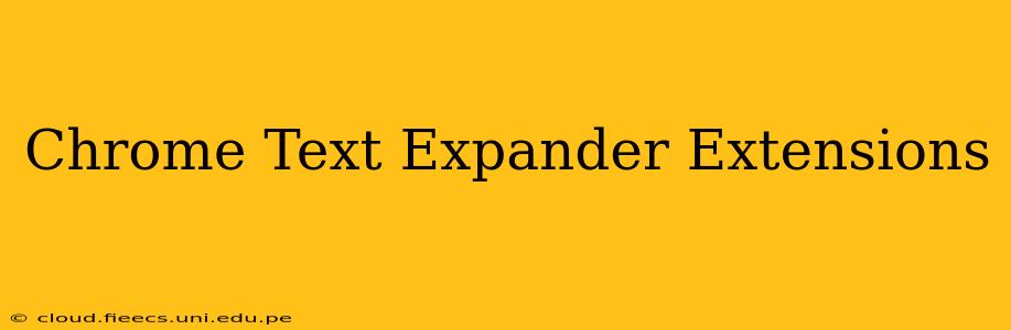 Chrome Text Expander Extensions