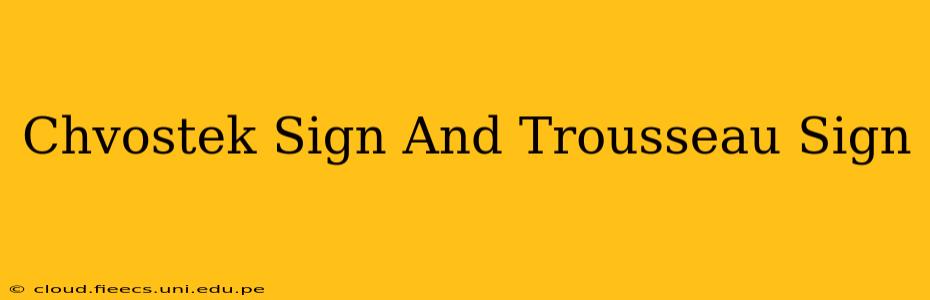 Chvostek Sign And Trousseau Sign