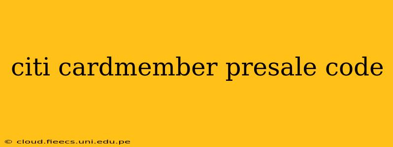 citi cardmember presale code