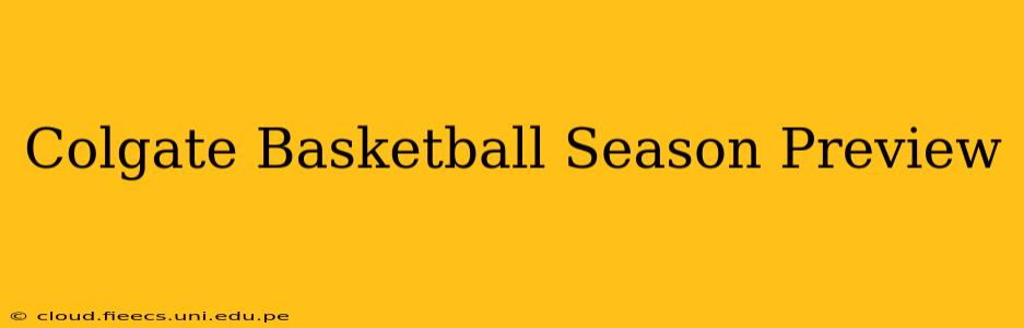 Colgate Basketball Season Preview