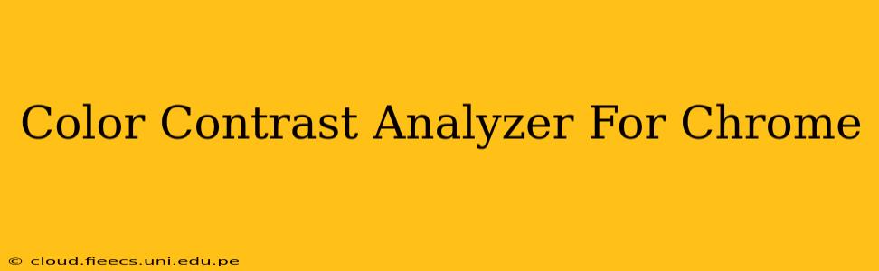 Color Contrast Analyzer For Chrome