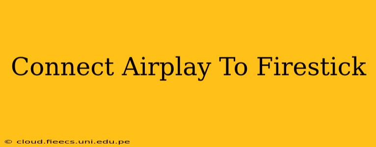 Connect Airplay To Firestick