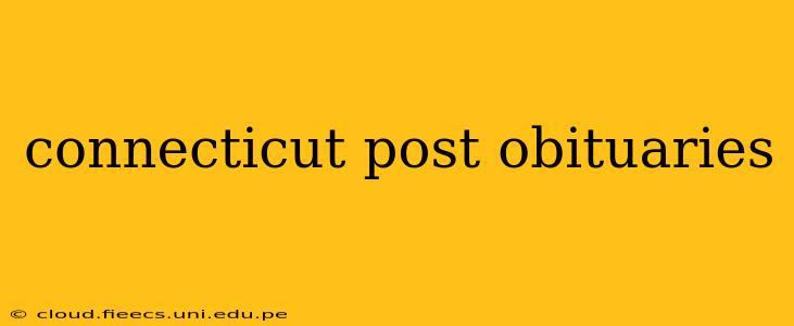 connecticut post obituaries