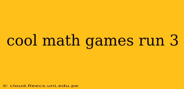 cool math games run 3