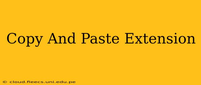 Copy And Paste Extension