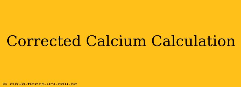 Corrected Calcium Calculation