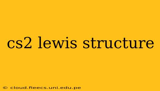cs2 lewis structure