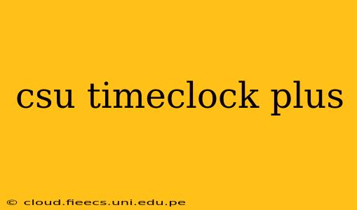csu timeclock plus