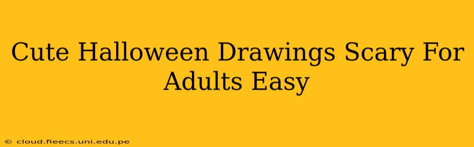 Cute Halloween Drawings Scary For Adults Easy