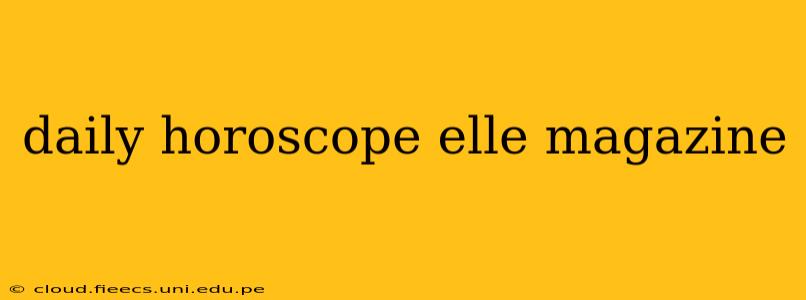 daily horoscope elle magazine