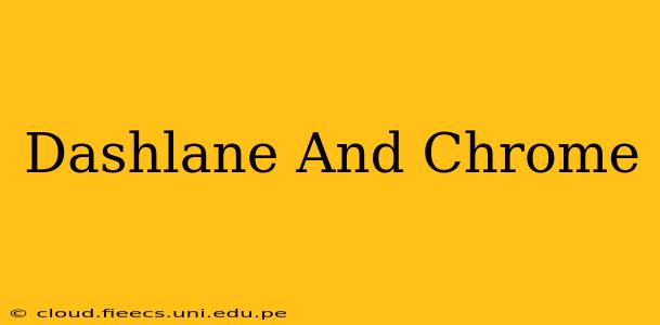 Dashlane And Chrome