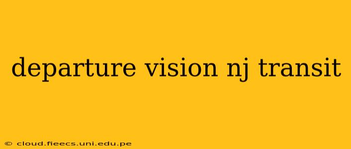 departure vision nj transit