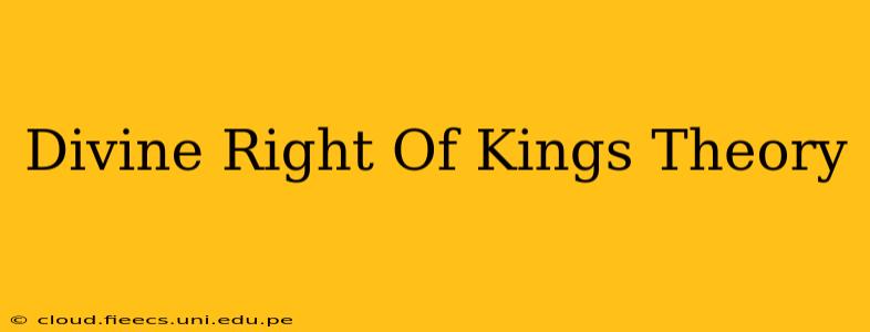 Divine Right Of Kings Theory