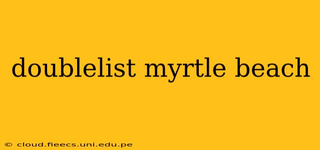 doublelist myrtle beach