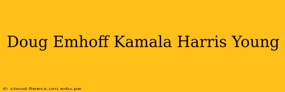 Doug Emhoff Kamala Harris Young