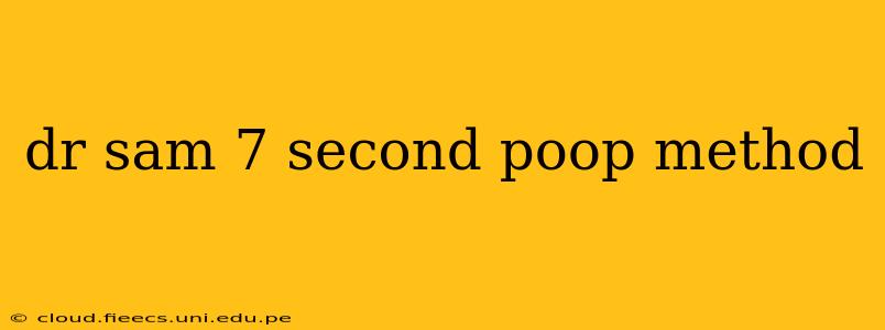 dr sam 7 second poop method