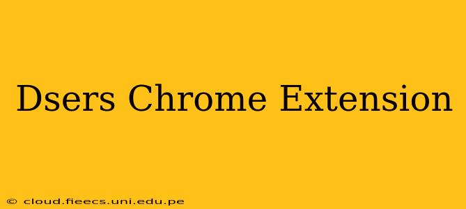 Dsers Chrome Extension