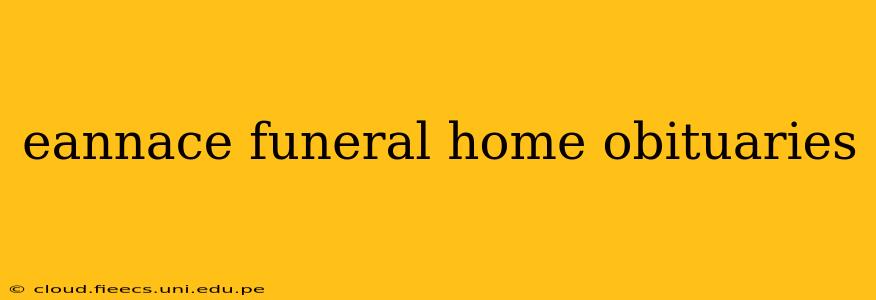eannace funeral home obituaries