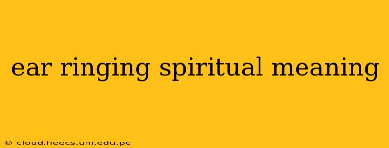 ear ringing spiritual meaning