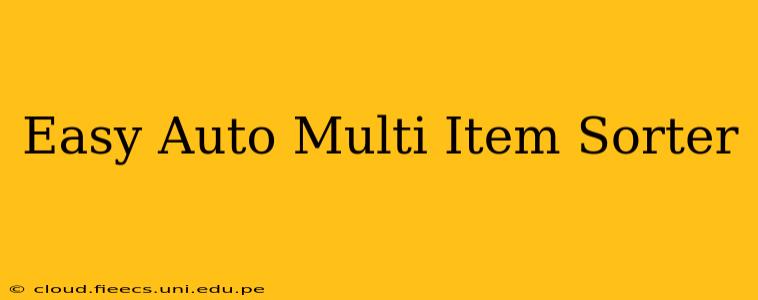 Easy Auto Multi Item Sorter