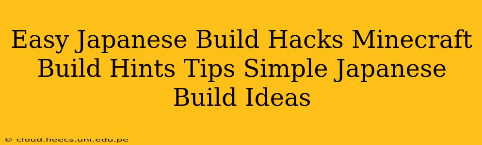 Easy Japanese Build Hacks Minecraft Build Hints Tips Simple Japanese Build Ideas