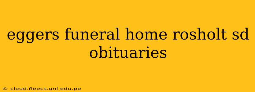 eggers funeral home rosholt sd obituaries