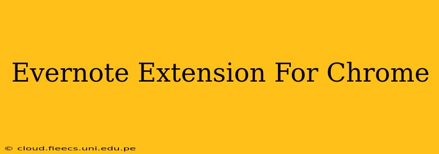 Evernote Extension For Chrome
