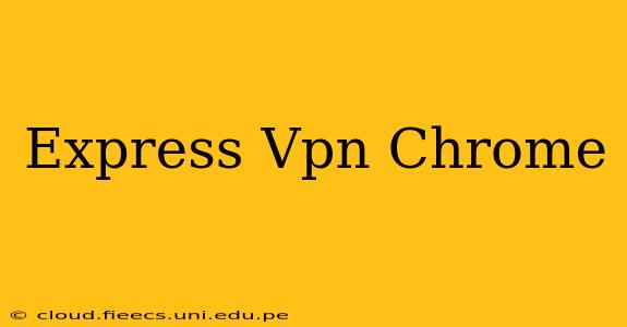 Express Vpn Chrome
