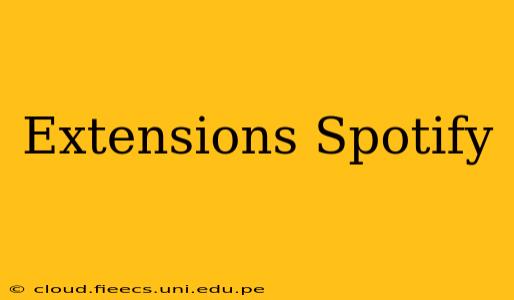 Extensions Spotify