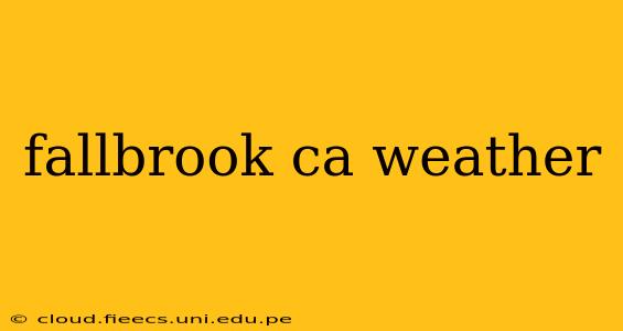 fallbrook ca weather