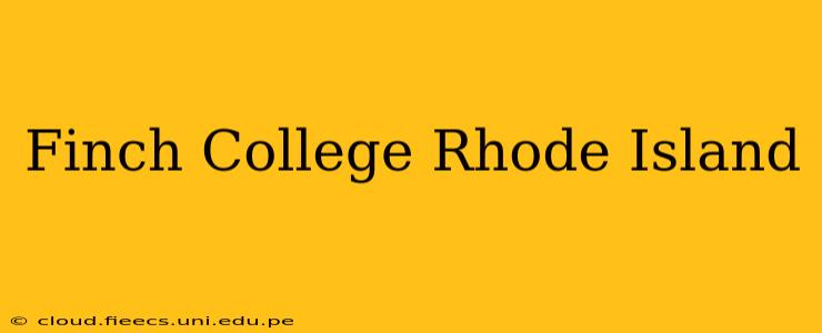Finch College Rhode Island