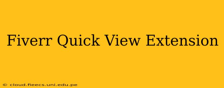 Fiverr Quick View Extension