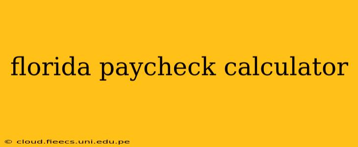 florida paycheck calculator