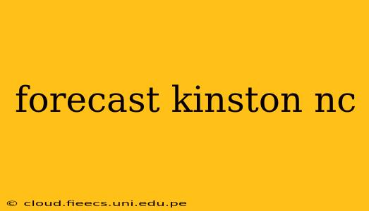 forecast kinston nc
