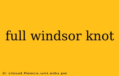 full windsor knot