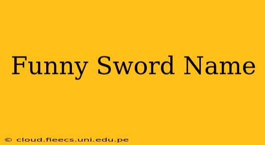 Funny Sword Name