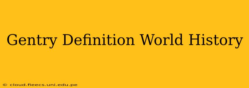 Gentry Definition World History