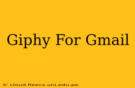 Giphy For Gmail
