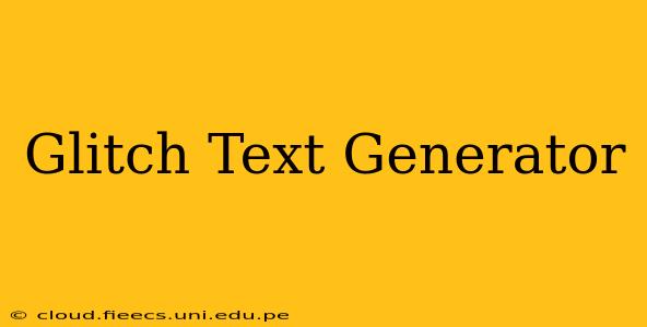 Glitch Text Generator