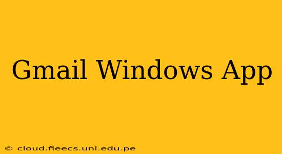 Gmail Windows App