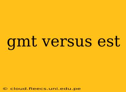 gmt versus est