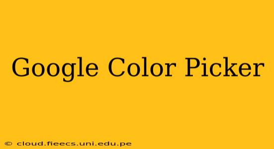 Google Color Picker