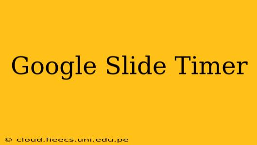 Google Slide Timer