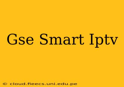 Gse Smart Iptv