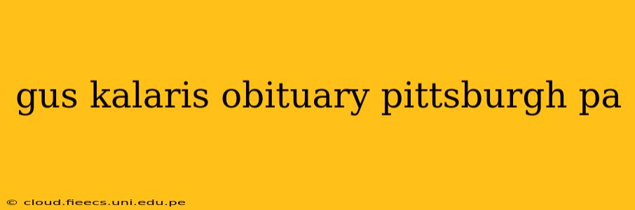 gus kalaris obituary pittsburgh pa