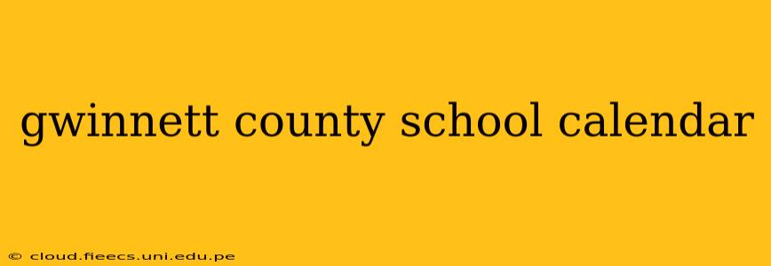 gwinnett county school calendar