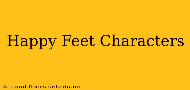 Happy Feet Characters