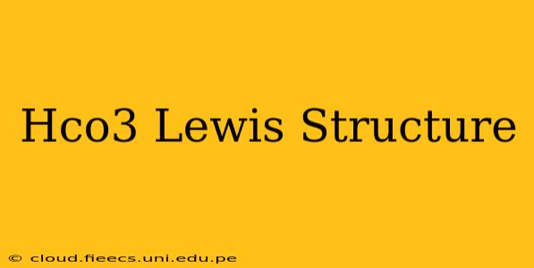 Hco3 Lewis Structure