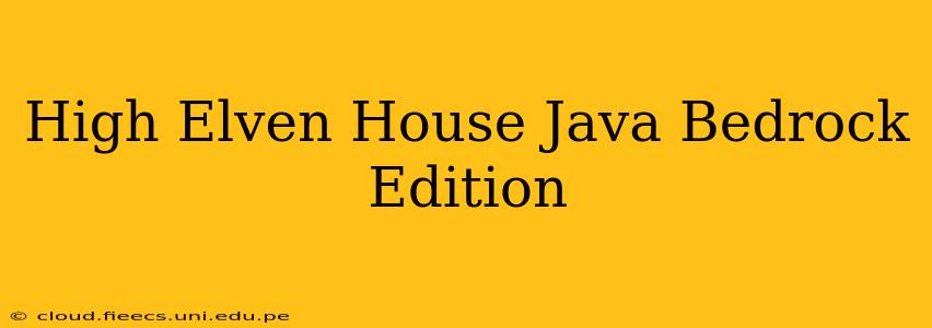 High Elven House Java Bedrock Edition