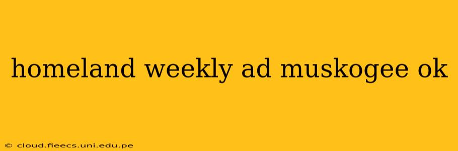 homeland weekly ad muskogee ok
